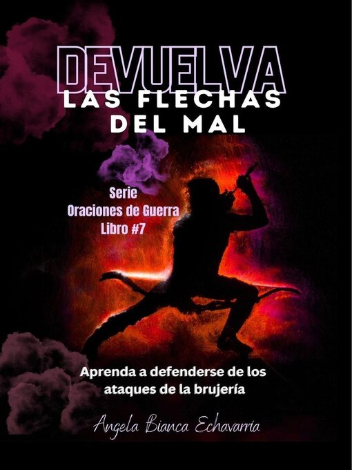 Title details for Devuelva Las Flechas del Mal by Angela Bianca Echavarria - Available